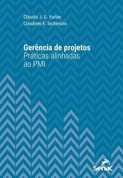 Gerência de projetos: práticas alinhadas ao PMI