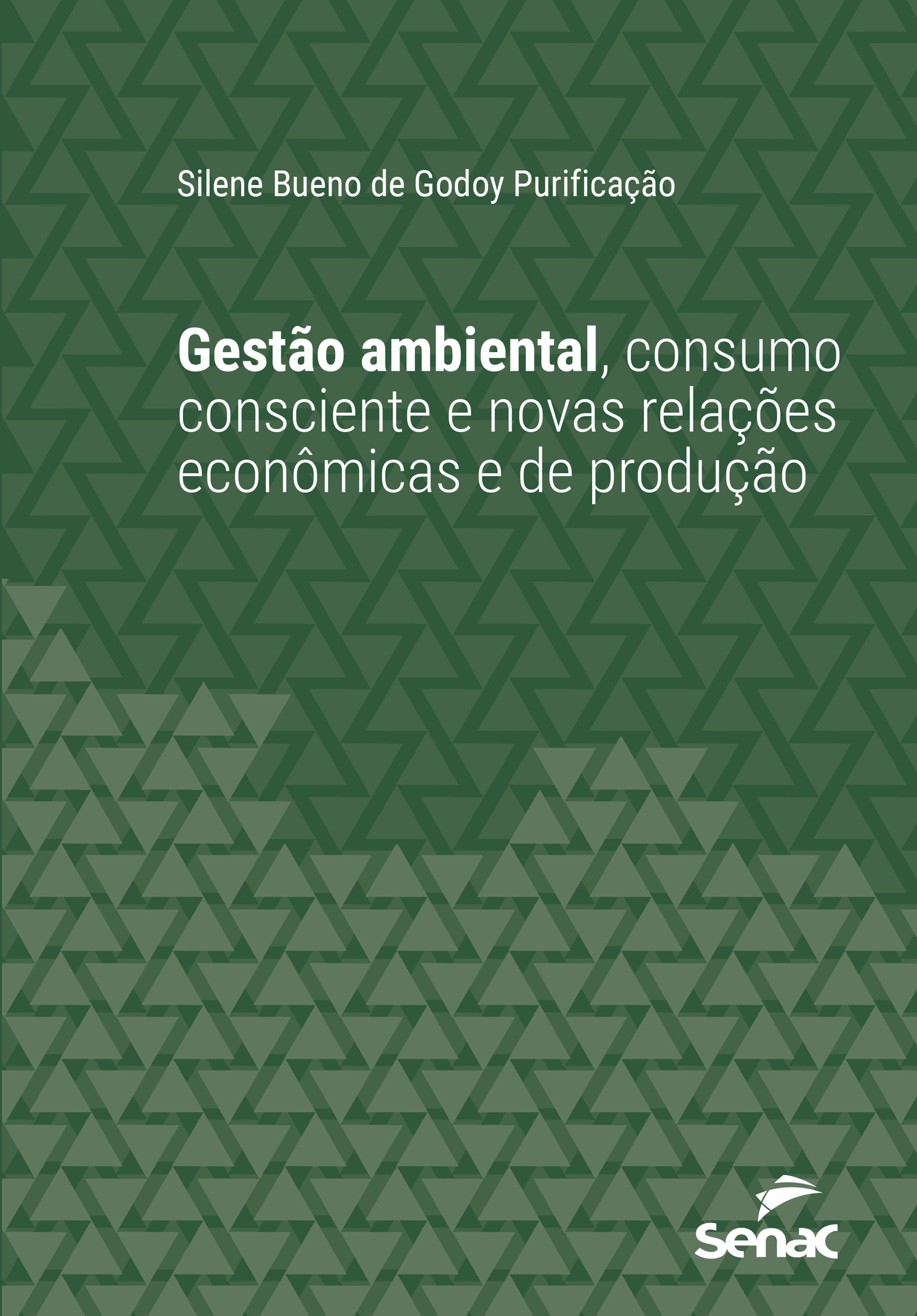 Gestão ambiental, consumo consciente e novas relações econômicas e de produção