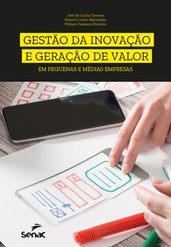 Gestão da inovação e geração de valor em pequenas e médias empresas