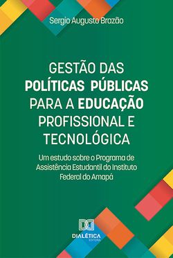 Gestão das Políticas Públicas para a Educação Profissional e Tecnológica