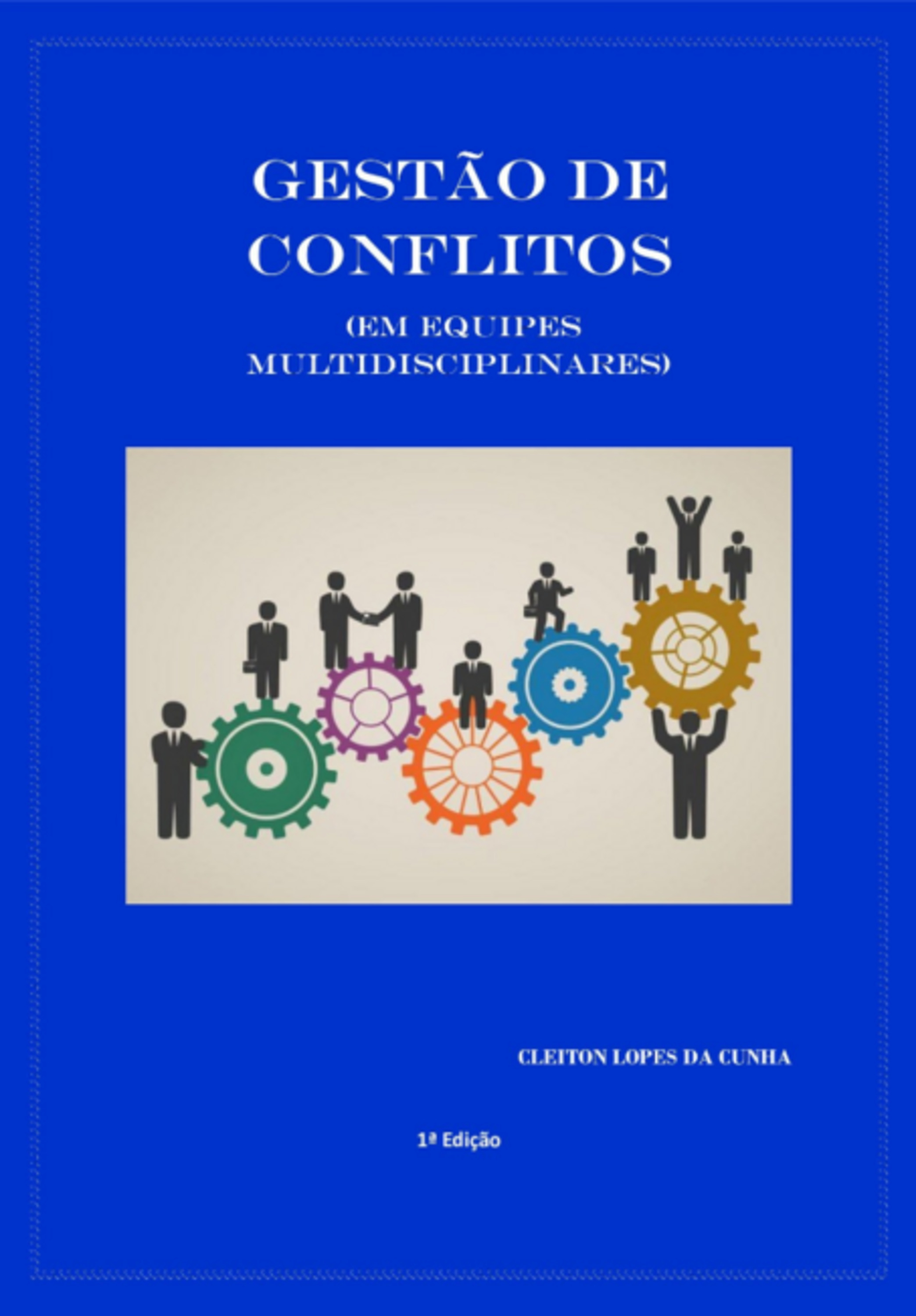 Gestão De Conflitos Em Equipes Multidisciplinares