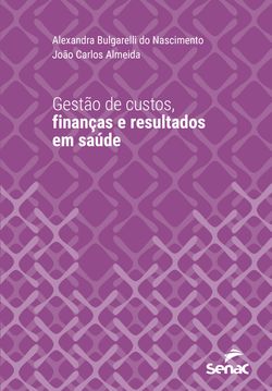 Gestão de custos, finanças e resultados em saúde