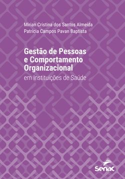 Gestão de pessoas e comportamento organizacional em instituições de saúde