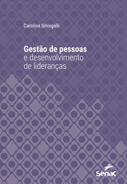 Gestão de pessoas e desenvolvimento de lideranças