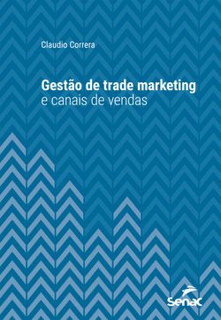 Gestão de trade marketing e canais de vendas