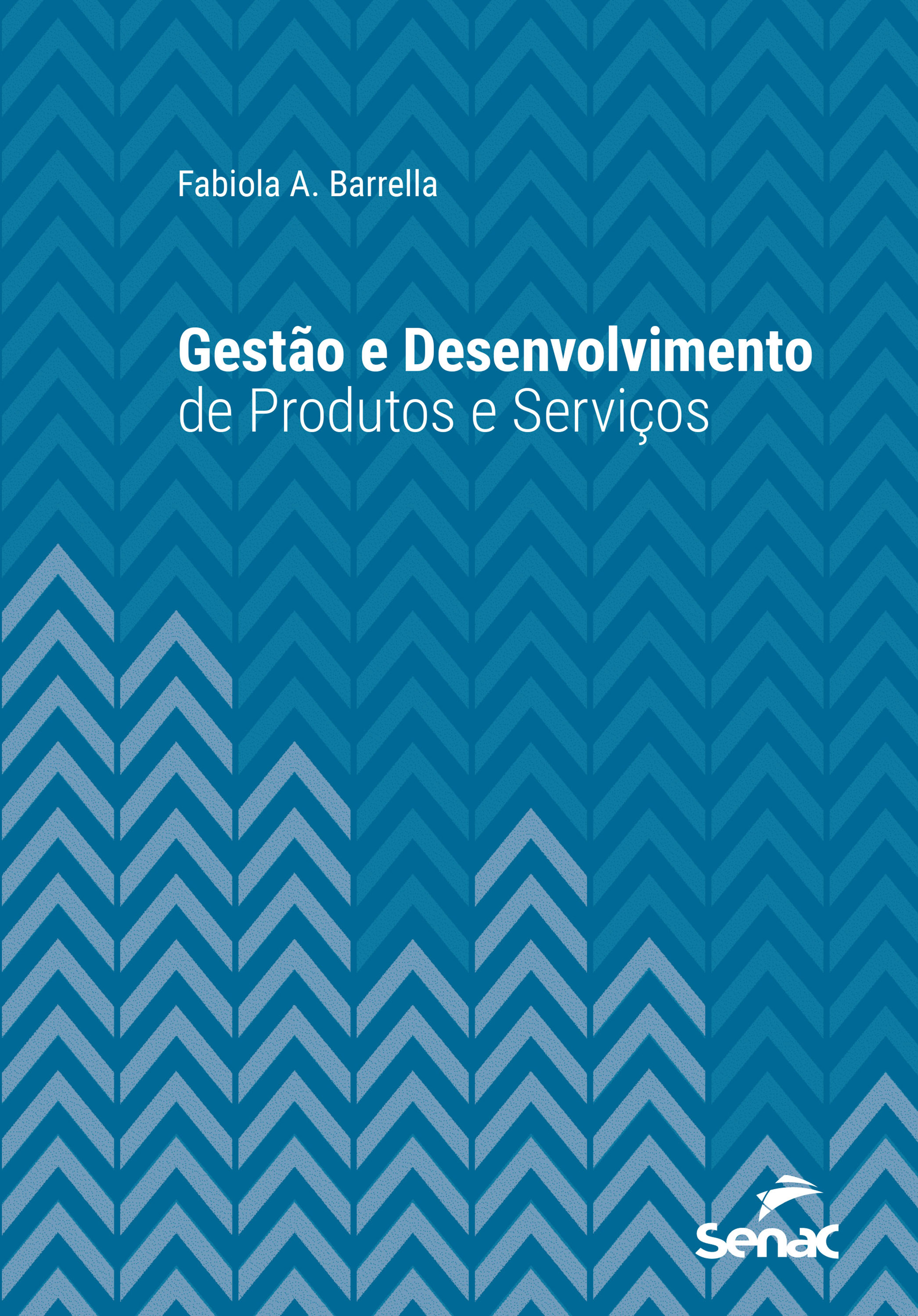 Gestão e desenvolvimento de produtos e serviços