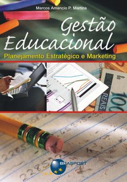 Gestão Educacional - Planejamento Estratégico e Marketing