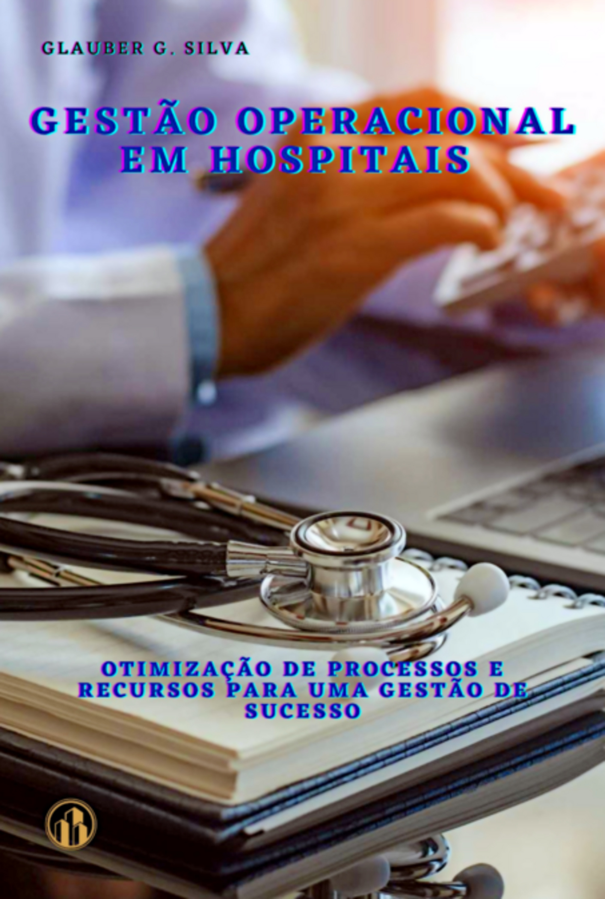 Gestão Operacional Em Hospitais