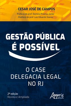 Gestão pública é possível: o case Delegacia Legal no RJ