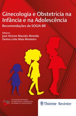 Ginecologia e Obstetrícia na Infância e na Adolescência