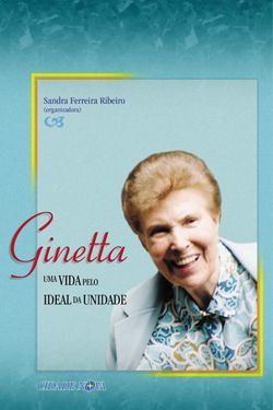 Ginetta, uma vida pelo ideal da unidade