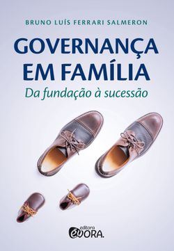 Governança em família - Da fundação à sucessão