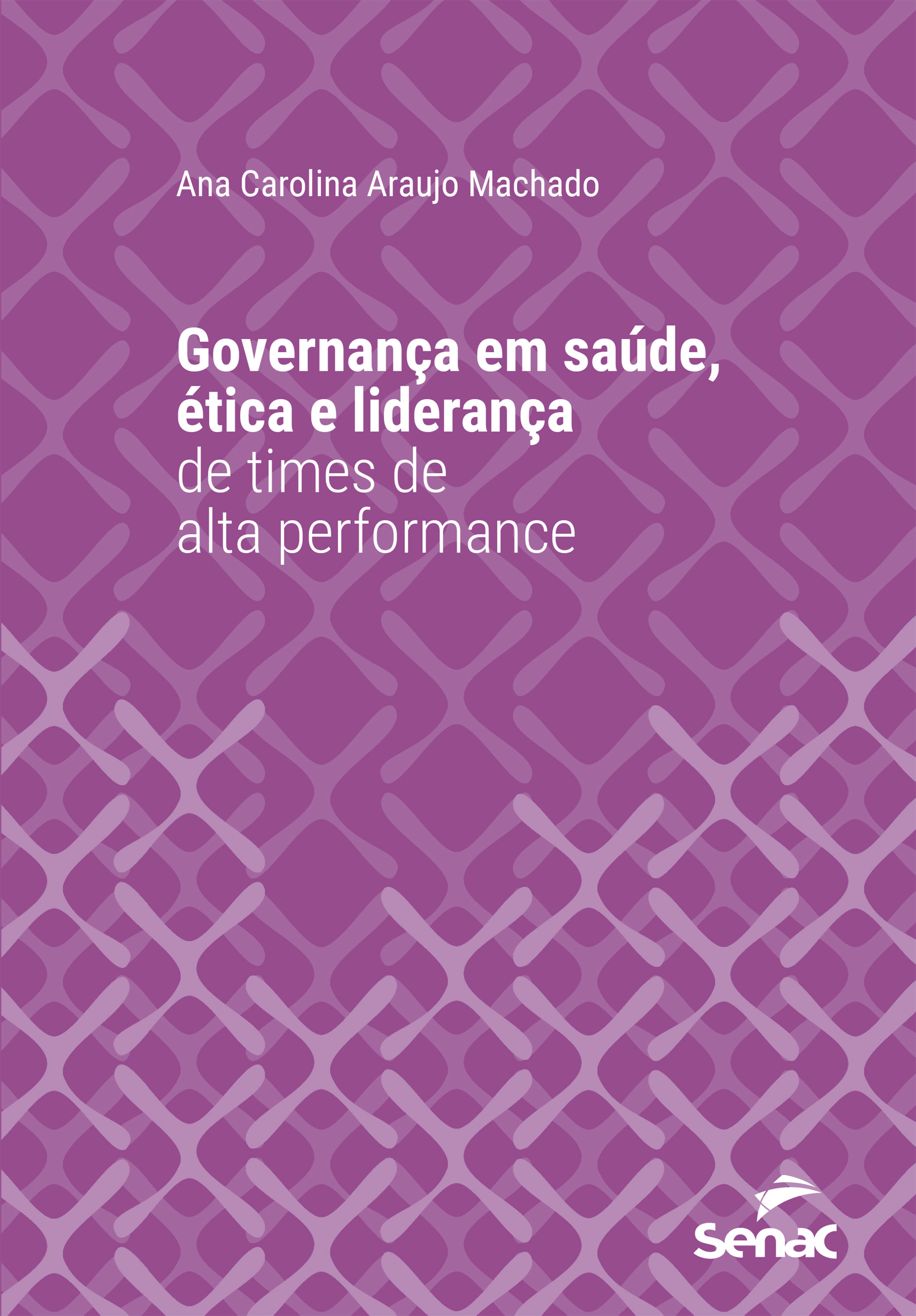 Governança em saúde, ética e liderança de times de alta performance