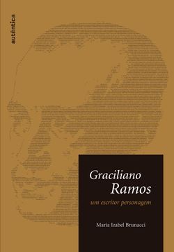 Graciliano Ramos – Um escritor personagem