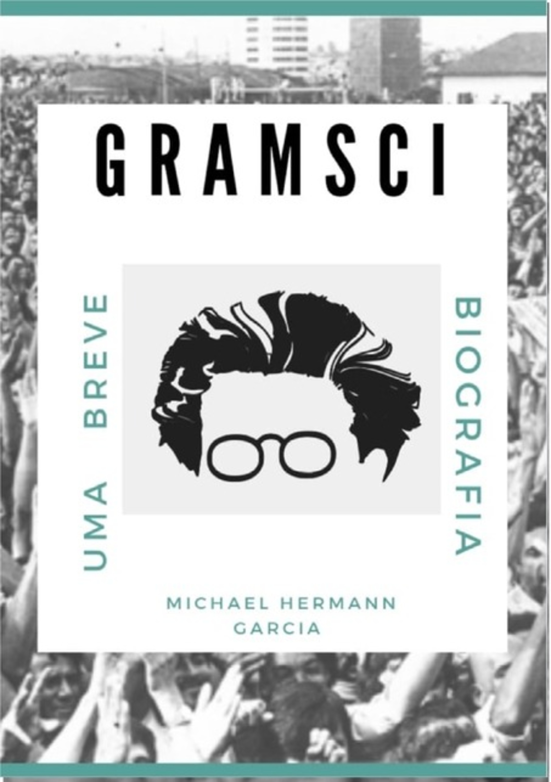 Gramsci,.. Uma Breve Biografia.