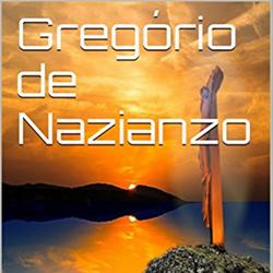 GREGÓRIO DE NAZIANZO