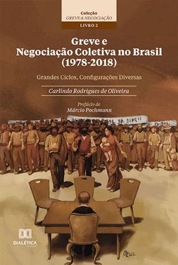 Greve e Negociação Coletiva no Brasil (1978-2018)