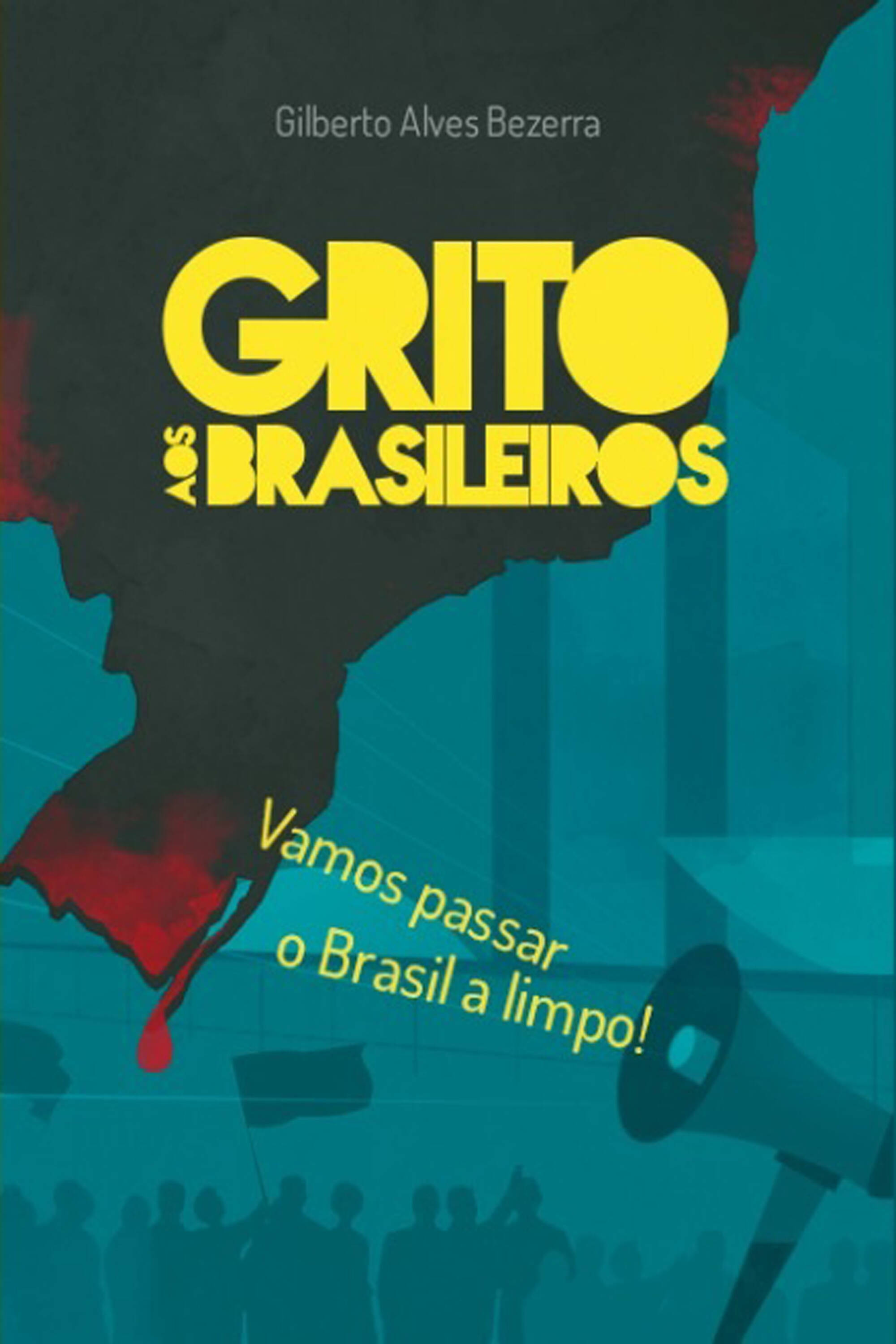 Grito aos brasileiros - Vamos passar o Brasil a limpo ( 2ª edição )