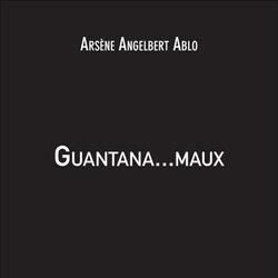 Guantana…maux