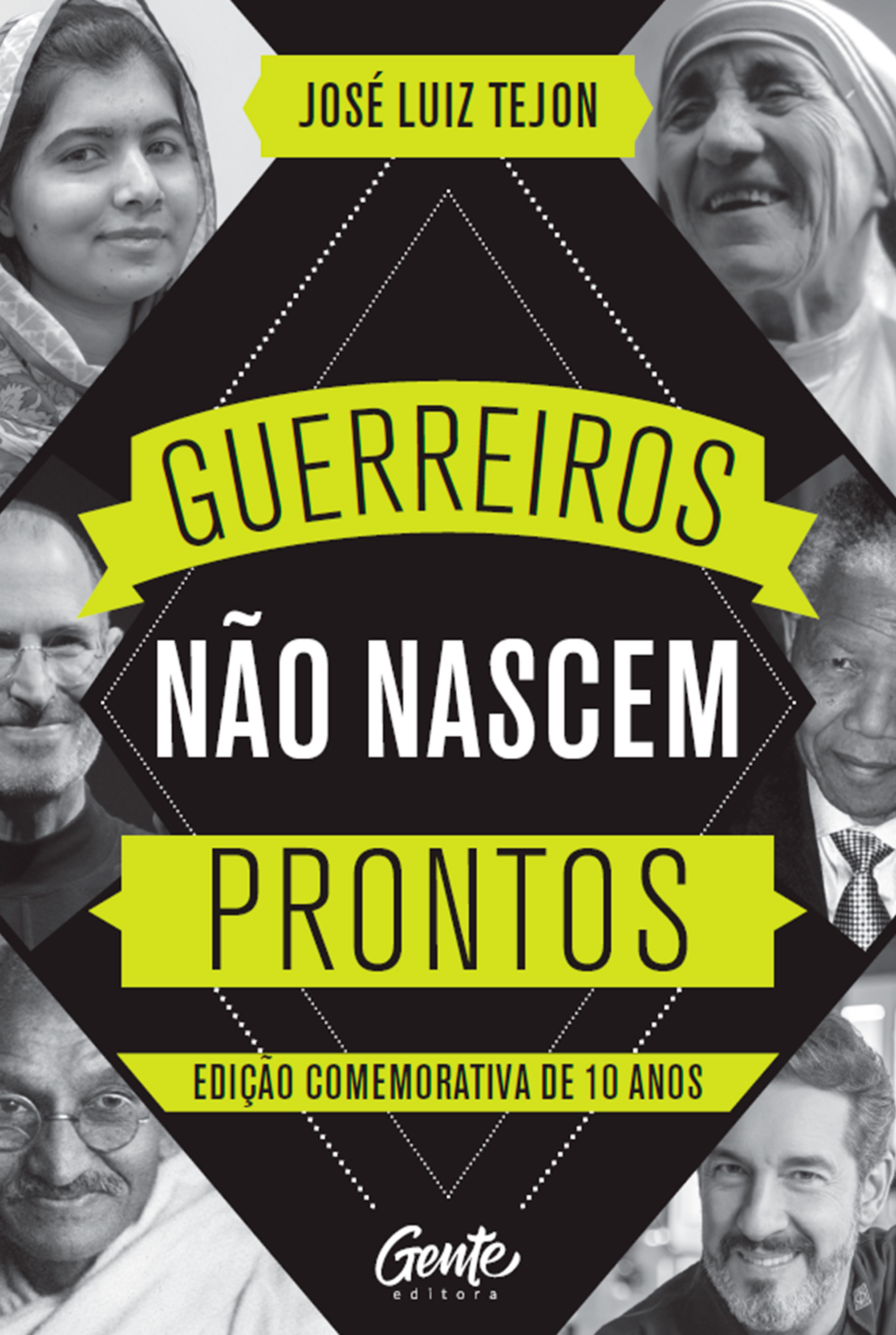 Guerreiros não nascem prontos - Edição comemorativa 10 anos