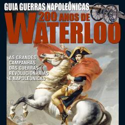 Guia As Guerras Napoleônicas - 200 Anos Waterloo