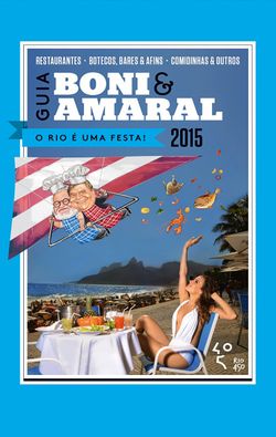Guia Boni & Amaral: O Rio é uma festa!
