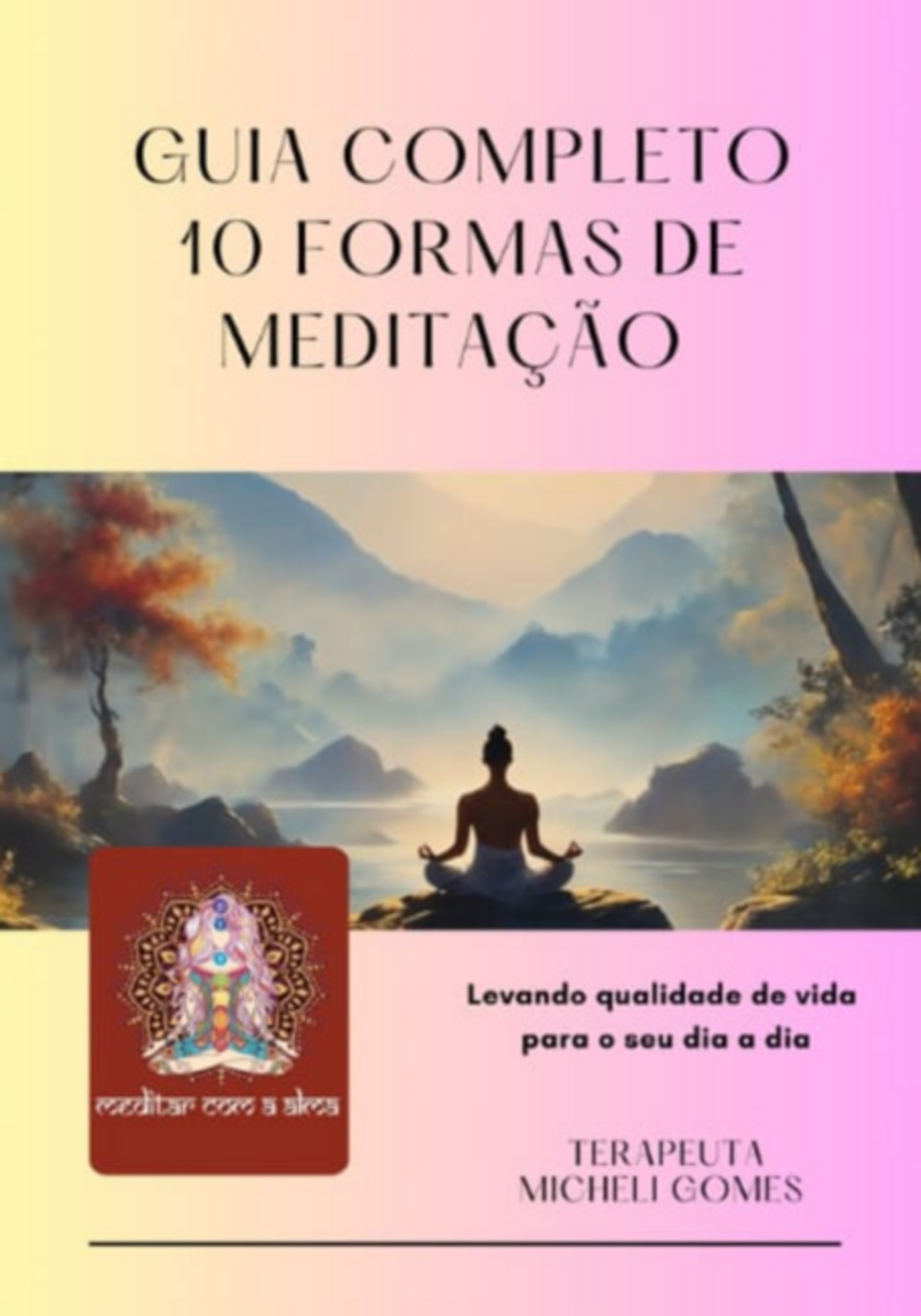 Guia Completo 10 Formas De Meditação