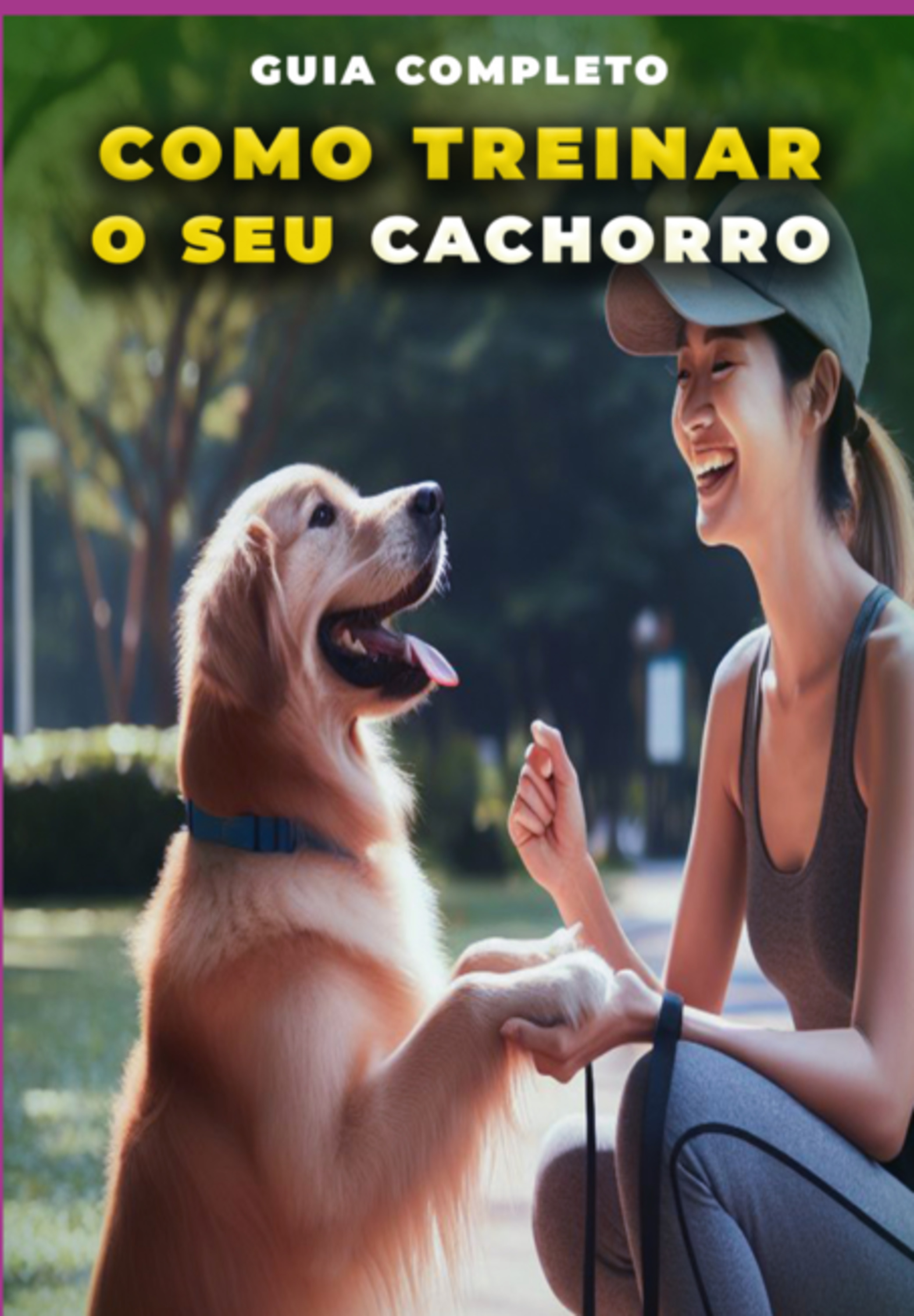 Guia Completo Como Treinar O Seu Cachorro