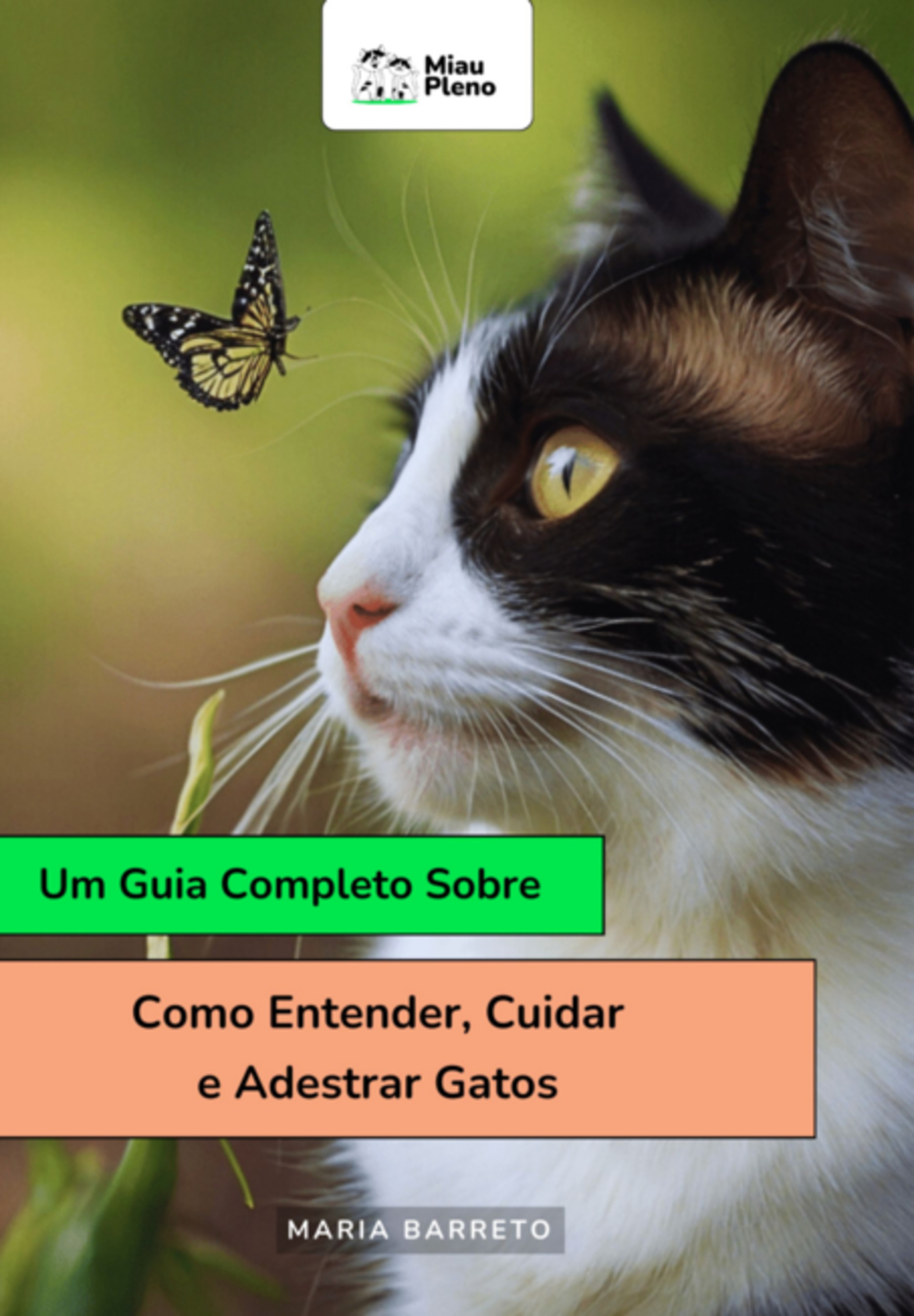 Guia Completo Sobre Como Cuidar, Entender E Adestrar Gatos