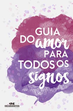 Guia do amor para todos os signos