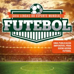 Guia Lendas do Esporte Mundial Futebol 