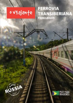 Guia O Viajante: Ferrovia Transiberiana para leigos