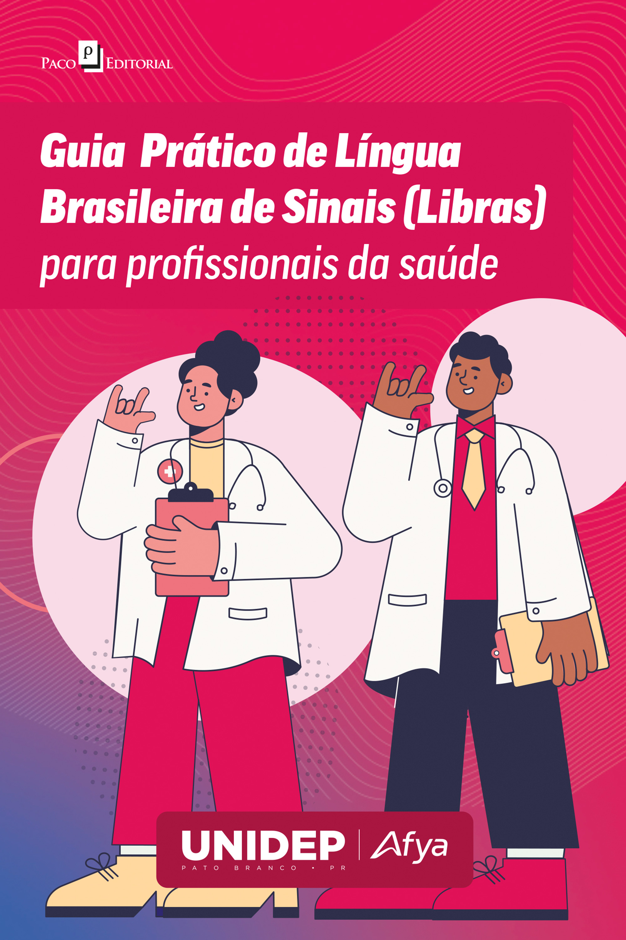 Guia prático de Língua Brasileira de Sinais (LIBRAS) para profissionais da saúde