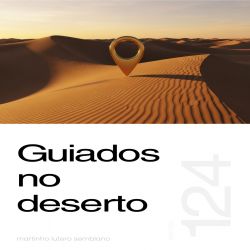 Guiados no deserto - Sermão 124
