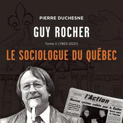 Guy Rocher, Tome 2 (1963-2021)