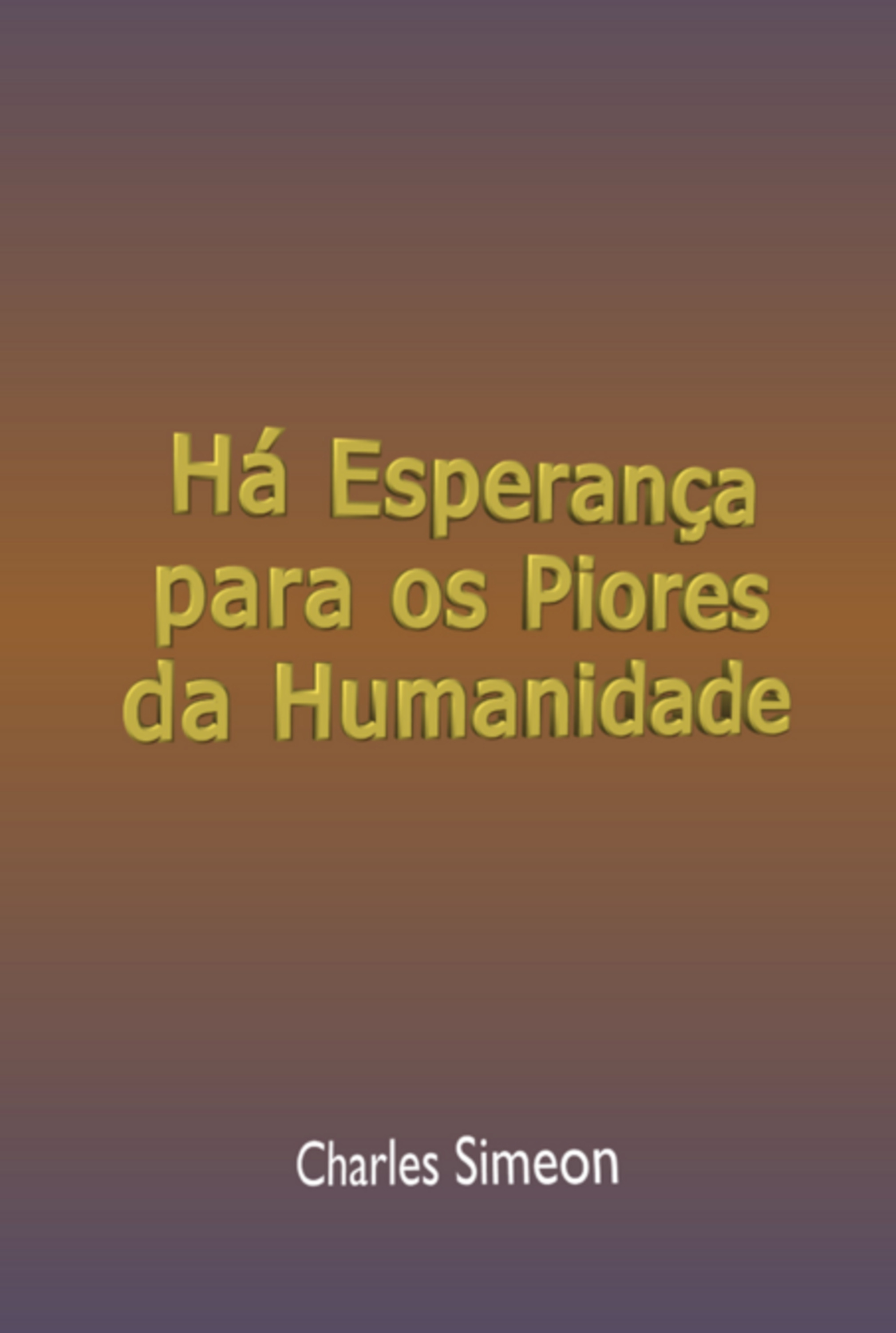 Há Esperança Para Os Piores Da Humanidade