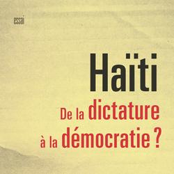 Haïti. De la dictature à la démocratie?