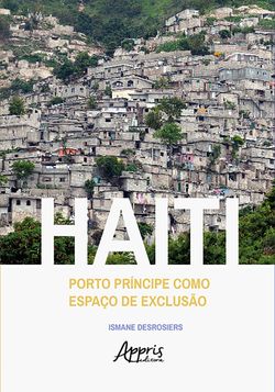 Haiti: Porto Príncipe Como Espaço de Exclusão