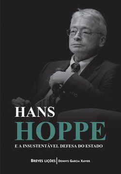 Hans Hoppe e a Insustentável Defesa do Estado