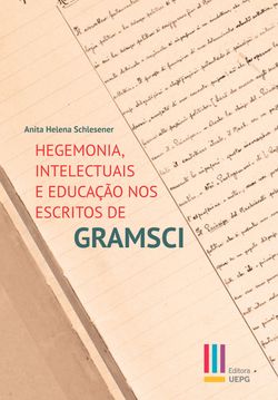 Hegemonia, intelectuais e educação nos escritos de Gramsci