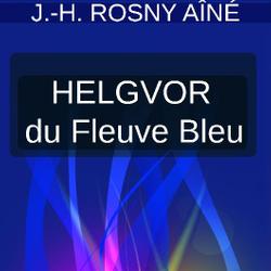 HELGVOR DU FLEUVE BLEU