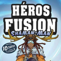 Héros Fusion - Shaman-Man