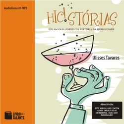 Hicstórias - Os Maiores Porres da História da Humanidade