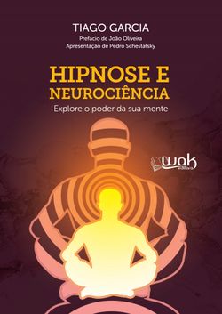Hipnose e Neurociência - Explore o poder da sua mente