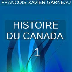 Histoire du Canada - Tome 1