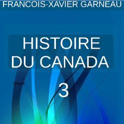 Histoire du Canada - Tome 3