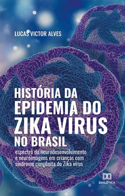 História da epidemia do Zika vírus no Brasil