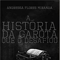 História da Garota que O Desafiou