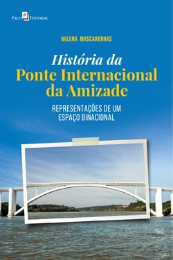 História da Ponte Internacional da Amizade