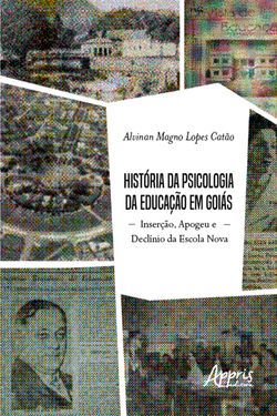 História da Psicologia da Educação em Goiás: Inserção, Apogeu e Declínio da Escola Nova
